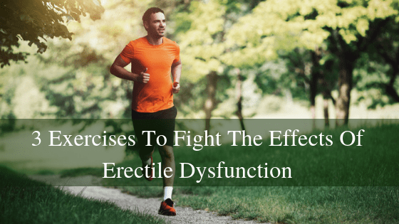 What Are the Best Exercises for Erectile Dysfunction?