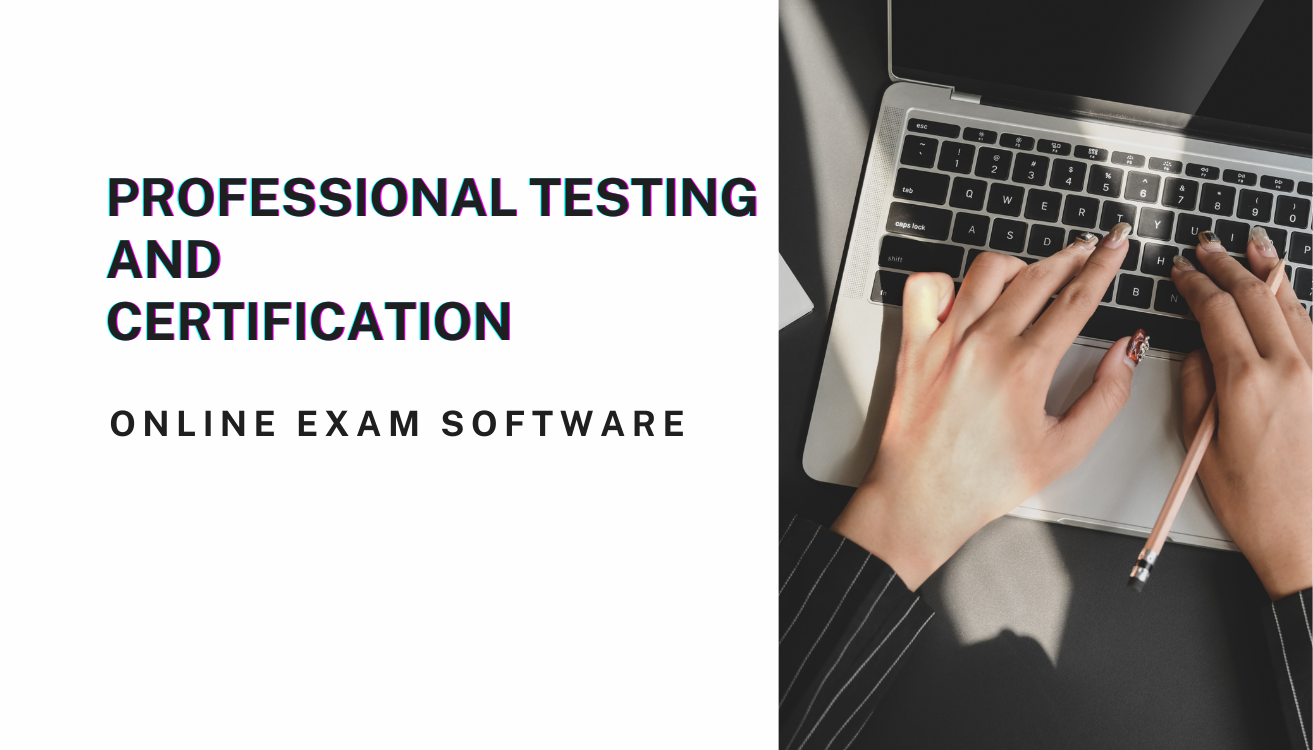 Online Exam Software for Certification and Professional Assessments