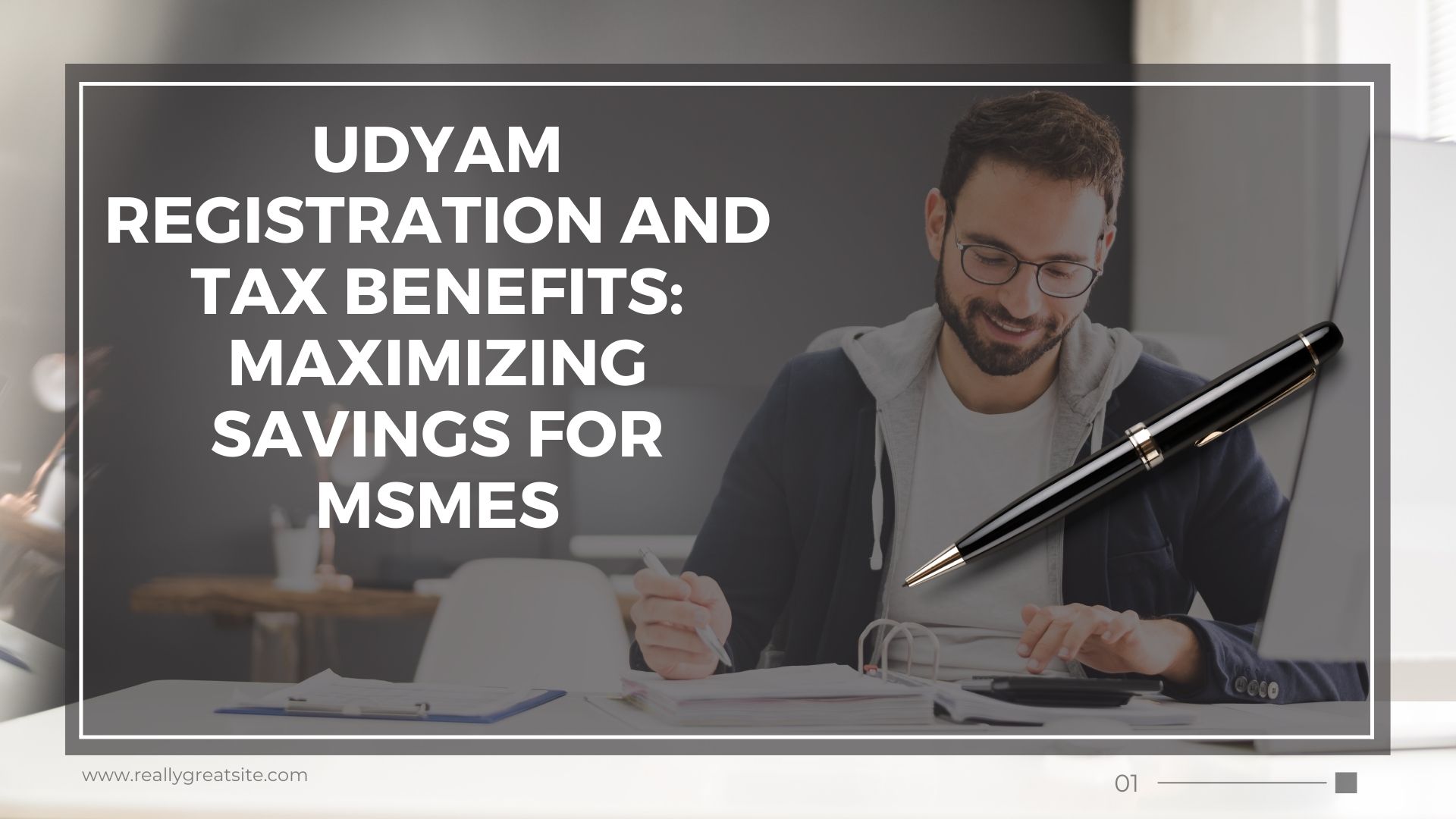 Udyam Registration and Tax Benefits: Maximizing Savings for MSMEs
