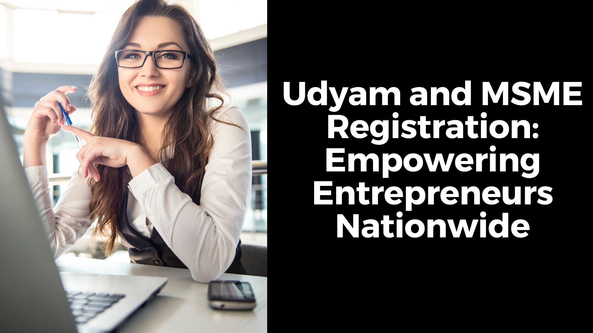 Udyam and MSME Registration: Empowering Entrepreneurs Nationwide