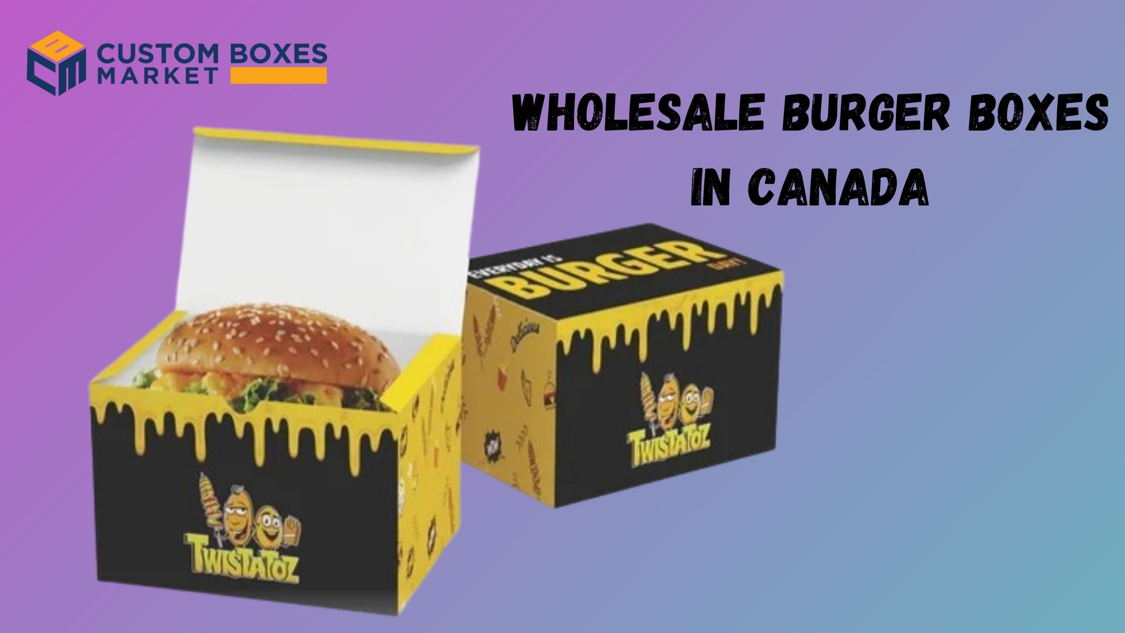 Burger Boxes Wholesale To Preserve Flavor And Quality